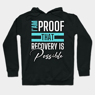 Proof that Recovery is Possible Hoodie